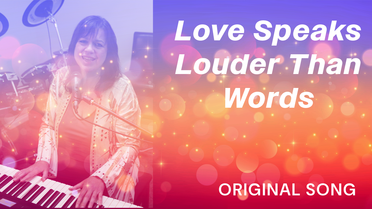 Love Speaks Louder Than Words - Original